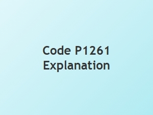 Code P1261 Explanation and Solution