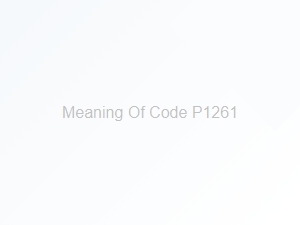 Meaning of Obd2 Code P1261